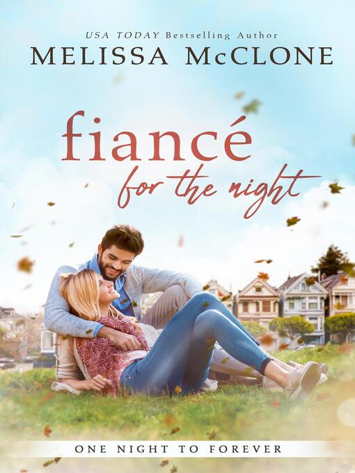 Title details for Fiancé for the Night by Melissa McClone - Available